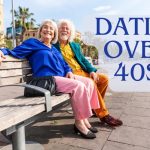 navigating the dating scene over 40 tips and strategies